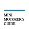 The Motorer's Guide is a vehicle-specific Owner's Manual for selected MINI models**