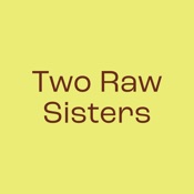 Two Raw Sisters: Feel Great