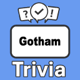 Gotham Trivia