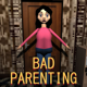 Bad Parenting - Story 2 Game