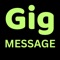 Gig Message is a powerful tool for anyone who sends custom or personalized template messages on a recurring basis