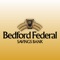 With the Bedford Federal Savings Bank Mobile Banking App, you can safely and securely access your accounts anytime, anywhere