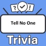 Get Tell No One Trivia for iOS, iPhone, iPad Aso Report