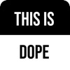 ThisIsDope