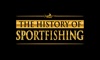The History of Sportfishing