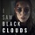 I Saw Black Clouds