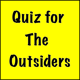 Quiz for The Outsiders