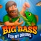 nleash your inner angler with Big Bass: Fish My Dreams