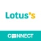 Lotus's Connect is for the general public, employees, affiliates, partners, customers, and enterprise customers/partners, of Lotus's to communicate securely