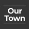 Our Town App hosts news posts, media content for towns, and allows the town managers to manage their content