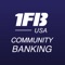 1FB Community Banking is your personal financial advocate that gives you the ability to aggregate all of your financial accounts, including accounts from other banks and credit unions, into a single view