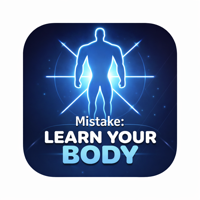 mistake: Learn Your Body