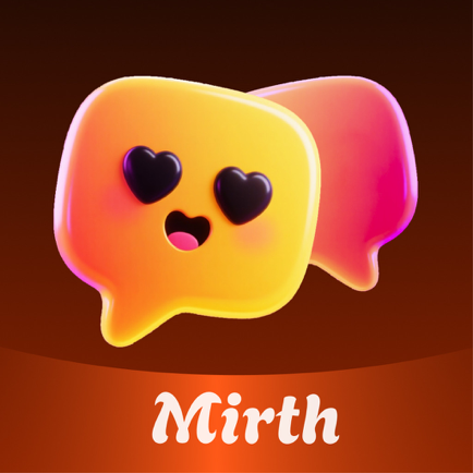 Mirth: Live, Talk & Chat