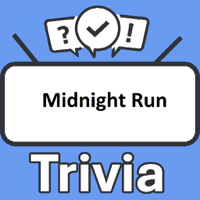 Midnight Run Trivia