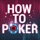 How to Poker - Learn Holdem