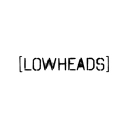 LOWHEADS