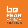 Be Fearsome Booking