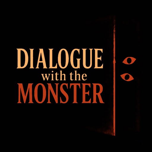 Dialogue With The Monster