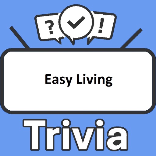 Easy Living Trivia
