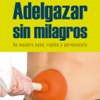 Adelgazar sin Milagros