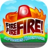 Fire Fire Fire!  - A Physics Adventure