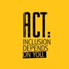 ACT: INCLUSION DEPENDS ON YOU