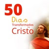 50 dias transformados por Cristo