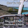 How To Play - Microsoft Flight Simulator Edition