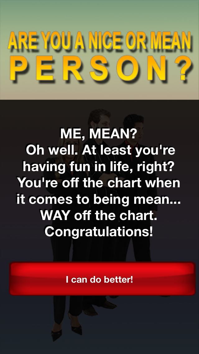 How to cancel & delete Are You A Nice Or Mean Person - Find It Out With This Quiz! from iphone & ipad 4