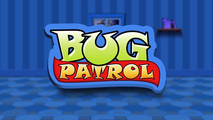 Bug Patrol