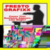 Presto Grafixx