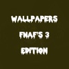 Customizable Wallpapers For FNAF's 3 Edition
