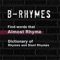 B-Rhymes is a rhyming dictionary that's not stuck up about what does and doesn't rhyme