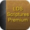 LDS Scriptures Premium includes the LDS scriptures (including audio and footnotes), study aids, hymns (including notes & music), manuals, magazines, gospel art library, audio, video, scripture mastery & children's songbook
