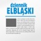Oficjalna aplikacja Dziennika Elbląskiego zapewnia szybki i bezpośredni dostęp do treści z internetowego serwisu DziennikElblaski
