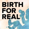 Birth for Real