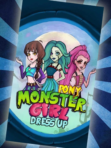 pony monster girls dress up  high school fashions dressing