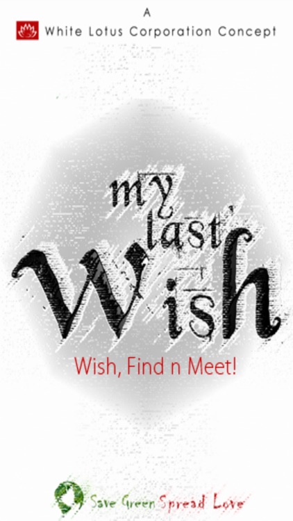 My Last Wish -  Wish, Find n Meet!
