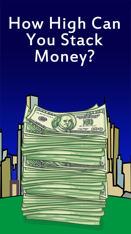 Stackin' Paper - Build A Tower of  Money