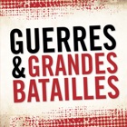 Guerres et Grandes Batailles