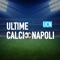 Tutte le news aggiornate 24h su 24h sul calcio napoli, ultime dal calcio mercato, rimani aggiornato con un tap o semplicemente abbassando il centro notifiche con il nuovo Widget per iOS 8