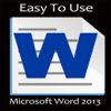 Easy To Learn - Microsoft Word 2013 Edition - Anthony Walsh