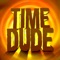 Time Dude