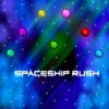 Spaceship Rush