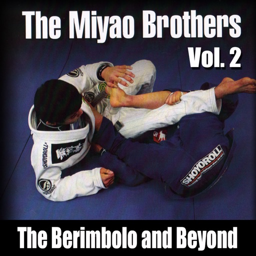 The Berimbolo and Beyond by Miyao Brothers Vol. 2