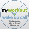 My Workout Wake UP Call