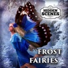 Hidden Scenes - Frost Fairies