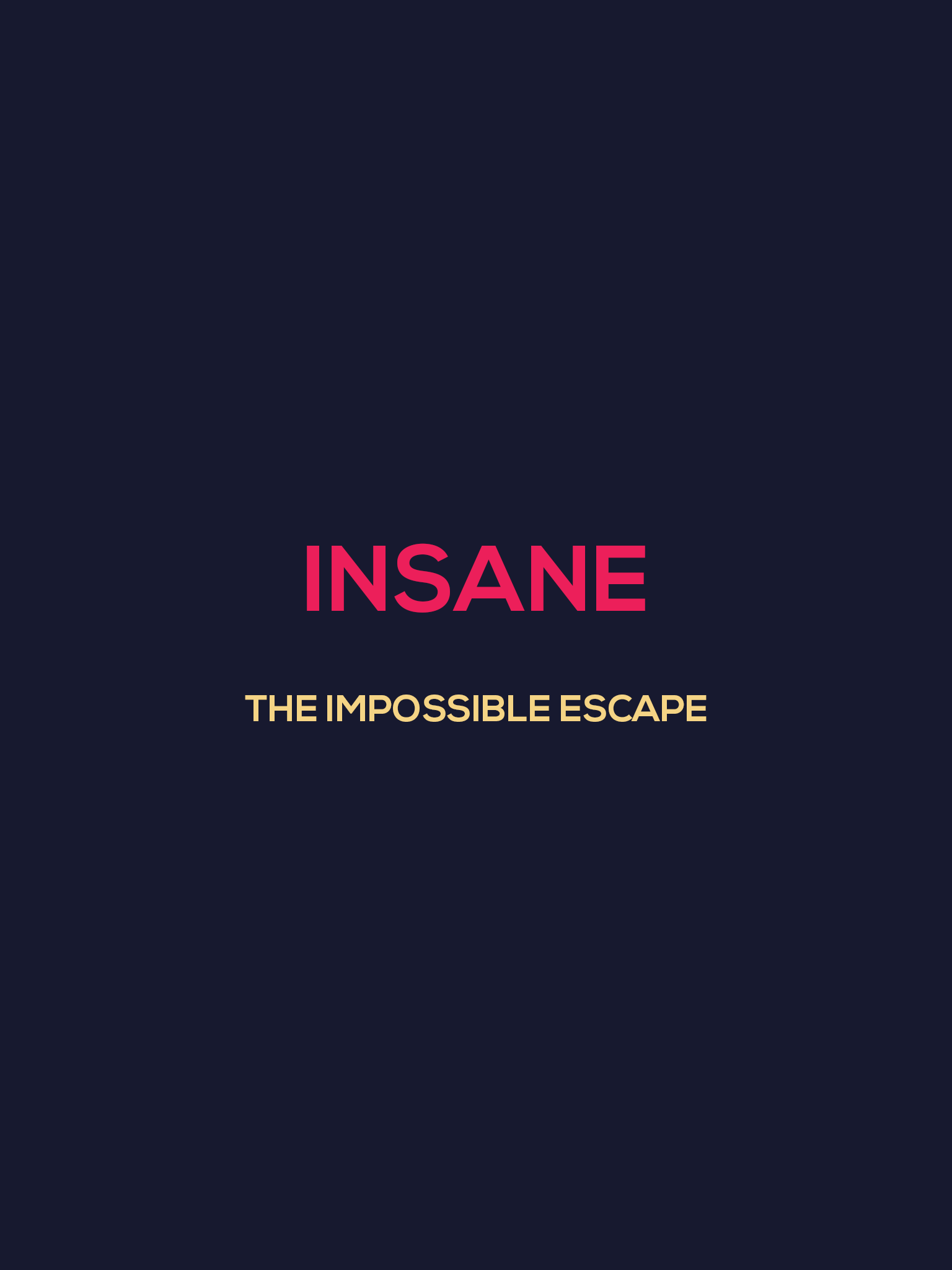 Insane - The Impossible Escape