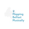 Mapping Belfast Musically