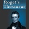 Whether you're stuck with a bad case of writer's block, trying to polish communications with a key business lead, or simply looking for the perfect word to complete your sentence- Roget's Thesaurus features the unabridged collection of endless word solutions